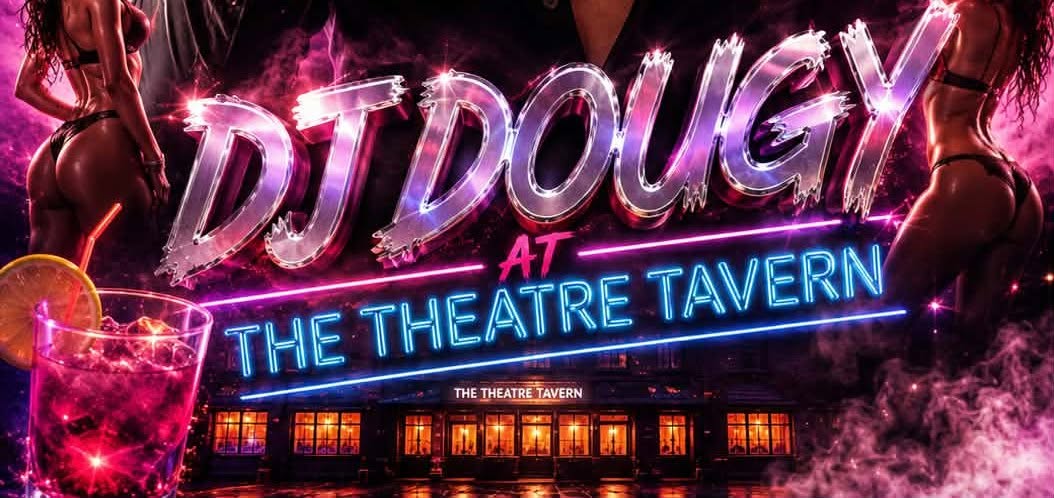 DJ Dougy at The Theatre Tavern